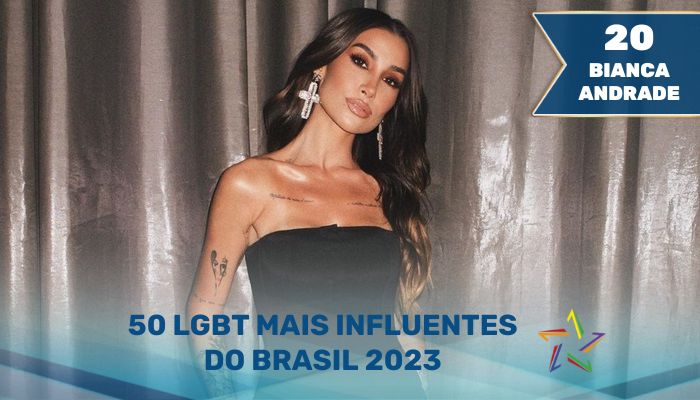 Bianca Andrade - 50 LGBT Mais Influentes do Brasil em 2023