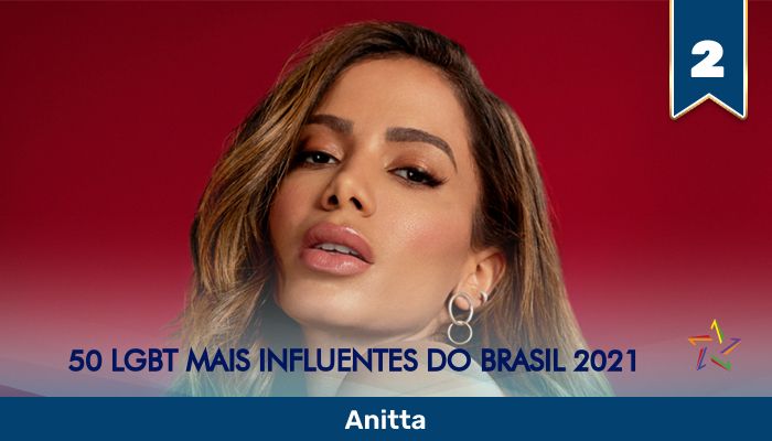 50 LGBT Mais Influentes de 2021: Anitta