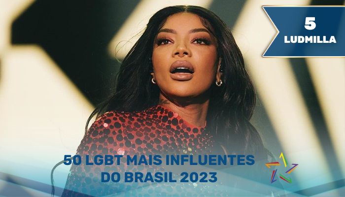 Ludmilla - 50 LGBT Mais Influentes do Brasil em 2023